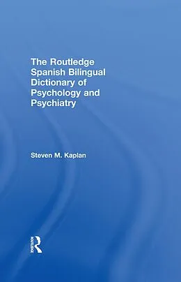 E-Book (epub) The Routledge Spanish Bilingual Dictionary of Psychology and Psychiatry von Steven Kaplan