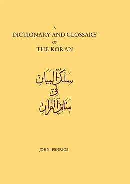 E-Book (epub) Dictionary and Glossary of the Koran von John Penrice, R. B. Serjeant
