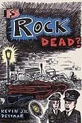 E-Book (epub) Is Rock Dead? von Kevin J. H. Dettmar