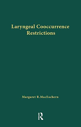 eBook (epub) Laryngeal Cooccurrence Restrictions de Margaret R. Maceachern