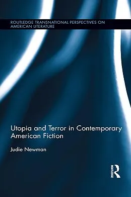 E-Book (pdf) Utopia and Terror in Contemporary American Fiction von Judie Newman