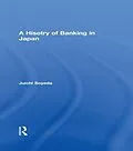 E-Book (epub) A History of Banking in Japan von Juichi Soyeda