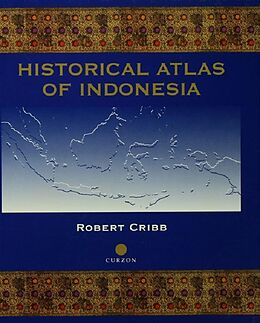 E-Book (epub) Historical Atlas of Indonesia von Robert Cribb