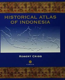 E-Book (pdf) Historical Atlas of Indonesia von Robert Cribb