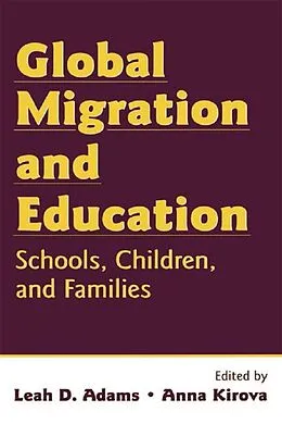 E-Book (pdf) Global Migration and Education von Leah Adams, Anna Kirova
