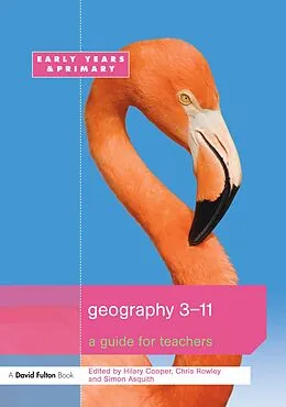 E-Book (epub) Geography 3-11 von Hilary Cooper, Simon Asquith, Chris Rowley