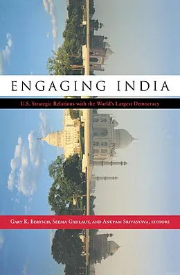 E-Book (pdf) Engaging India von Gary K. Bertsch, Seema Gahlaut, Anupam Srivastava