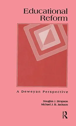 E-Book (epub) Educational Reform von Douglas J. Simpson, Michael J. B. Jackson