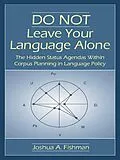 E-Book (epub) DO NOT Leave Your Language Alone von Joshua A. Fishman