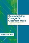 E-Book (epub) Contextualizing College ESL Classroom Praxis von Lawrence N. Berlin