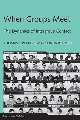 E-Book (pdf) When Groups Meet von Thomas F. Pettigrew, Linda R. Tropp