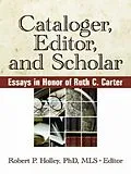 E-Book (pdf) Cataloger, Editor, and Scholar von Robert Holley P