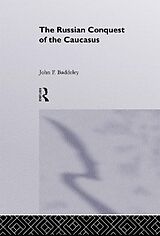 E-Book (epub) The Russian Conquest of the Caucasus von J. F. Baddeley