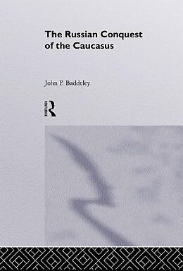 E-Book (epub) The Russian Conquest of the Caucasus von J. F. Baddeley