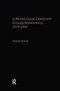 E-Book (epub) A Profile of the Community College Professorate, 1975-2000 von Charles Outcalt