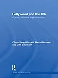 E-Book (epub) Hollywood and the CIA von Oliver Boyd Barrett, David Herrera, James Baumann