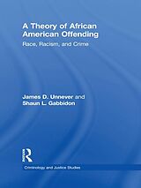 eBook (epub) A Theory of African American Offending de James D. Unnever, Shaun L. Gabbidon