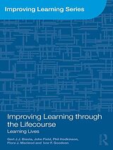 E-Book (epub) Improving Learning through the Lifecourse von Gert Biesta, John Field, Phil Hodkinson