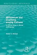 E-Book (epub) Millennium and Charisma Among Pathans (Routledge Revivals) von Akbar Ahmed