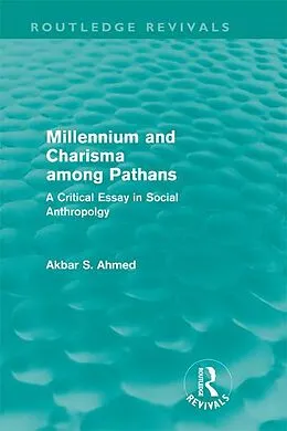 E-Book (epub) Millennium and Charisma Among Pathans (Routledge Revivals) von Akbar Ahmed