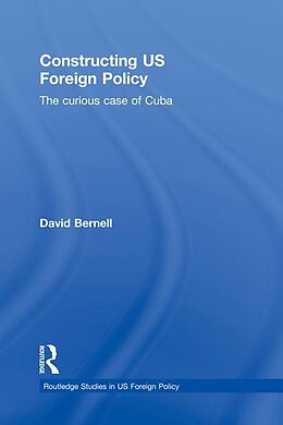 E-Book (pdf) Constructing US Foreign Policy von David Bernell