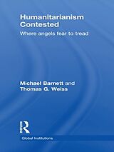 eBook (epub) Humanitarianism Contested de Michael Barnett, Thomas G. Weiss