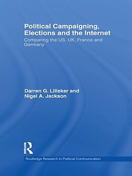 E-Book (pdf) Political Campaigning, Elections and the Internet von Darren Lilleker, Nigel Jackson