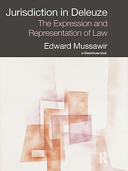 eBook (epub) Jurisdiction in Deleuze: The Expression and Representation of Law de Edward Mussawir