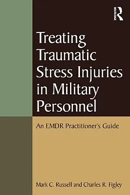 E-Book (epub) Treating Traumatic Stress Injuries in Military Personnel von Mark C. Russell, Charles R. Figley