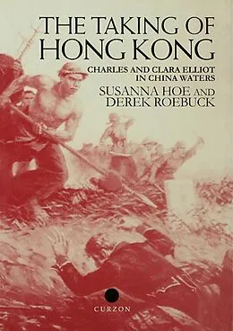 E-Book (epub) The Taking of Hong Kong von Susanna Hoe, Derek Roebuck