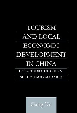 E-Book (pdf) Tourism and Local Development in China von Gang Xu