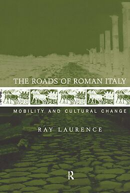 E-Book (epub) The Roads of Roman Italy von Ray Laurence