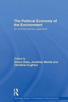 E-Book (pdf) Political Economy of the Environment von Simon Dietz, Jonathan Michie, Christine Oughton