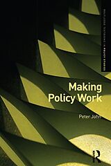 eBook (pdf) Making Policy Work de Peter John