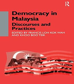 E-Book (epub) Democracy in Malaysia von Khoo Boo Teik Khoo, Francis Loh