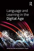 E-Book (epub) Language and Learning in the Digital Age von James Paul Gee, Elisabeth R. Hayes