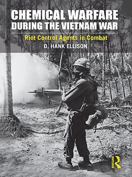 E-Book (epub) Chemical Warfare during the Vietnam War von D. Hank Ellison