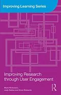 E-Book (epub) Improving Research through User Engagement von Mark Rickinson, Judy Sebba, Anne Edwards