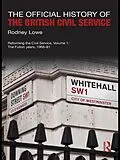 PDF The Official History of the British Civil Service von Rodney Lowe