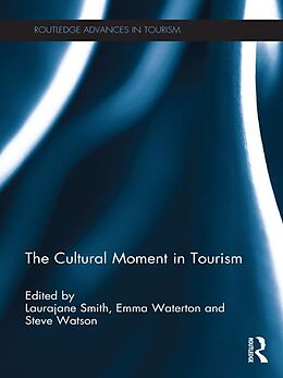 E-Book (epub) The Cultural Moment in Tourism von 
