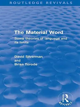 E-Book (epub) The Material Word (Routledge Revivals) von David Silverman, Brian Torode