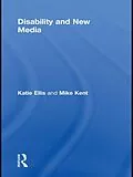 E-Book (pdf) Disability and New Media von Katie Ellis, Mike Kent
