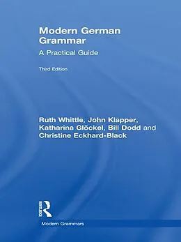 E-Book (epub) Modern German Grammar von Ruth Whittle, John Klapper, Katharina Glöckel