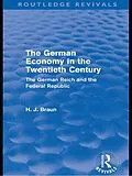 E-Book (epub) The German Economy in the Twentieth Century (Routledge Revivals) von Hans-Joachim Braun