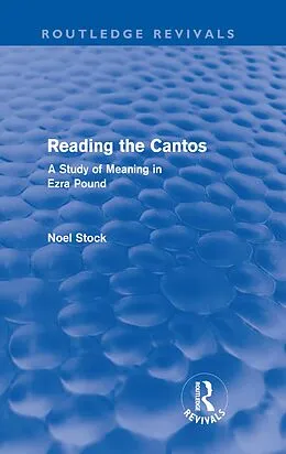 E-Book (epub) Reading the Cantos (Routledge Revivals) von Noel Stock