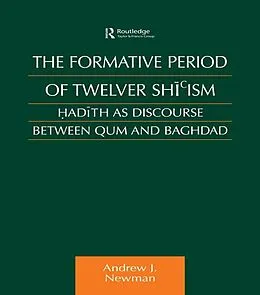 E-Book (pdf) The Formative Period of Twelver Shi'ism von Andrew J Newman