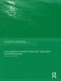 E-Book (pdf) Children's and Families' Holiday Experience von Neil Carr