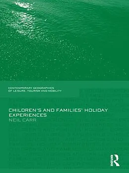E-Book (pdf) Children's and Families' Holiday Experience von Neil Carr