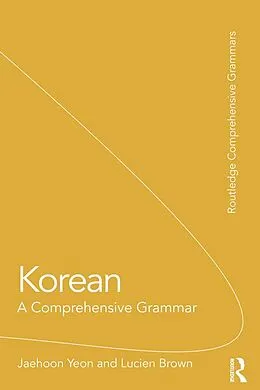 E-Book (epub) Korean: A Comprehensive Grammar von Jaehoon Yeon, Lucien Brown