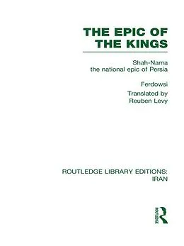 E-Book (pdf) The Epic of the Kings (RLE Iran B) von Ferdowsi